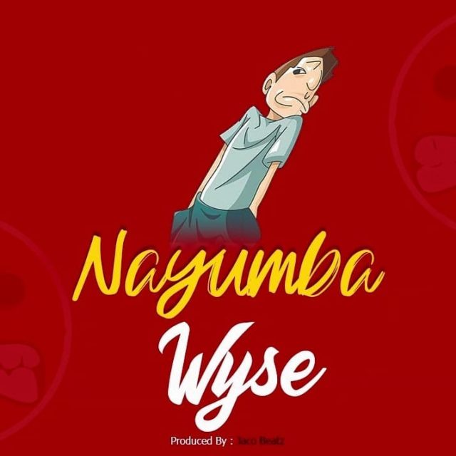 Photo of Wyse | Nayumba  [Download Audio]