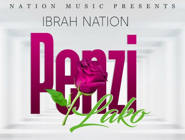 Photo of Ibrah Nation | Penzi Lako [Download Audio]