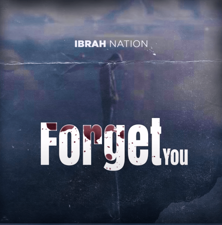 Photo of Ibrah Nation | Forget You [Download Audio]