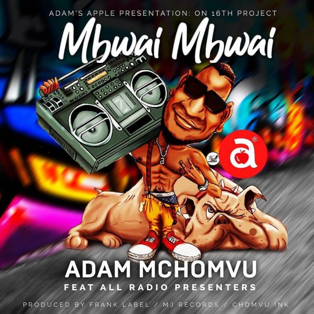 Photo of Adam Mchomvu Ft. All Radio Presenters |  Mbwai Mbwai [Download Audio]