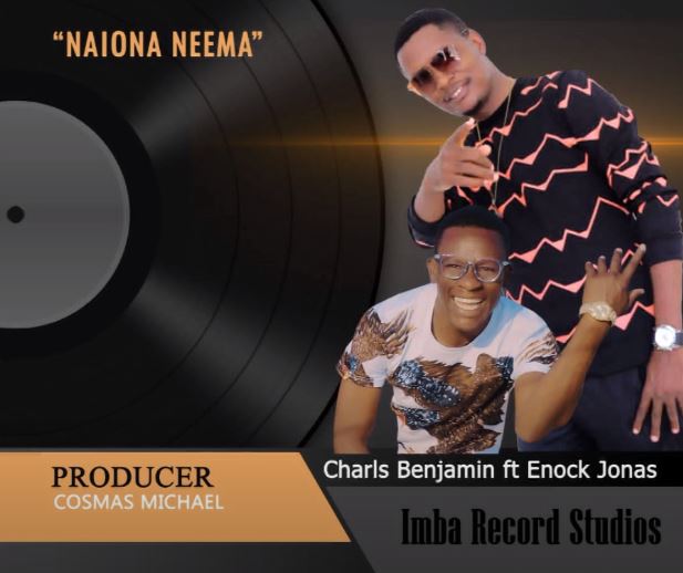Photo of Charls Benjamin ft Enock Jonas | Naiona Neema [Download Audio]