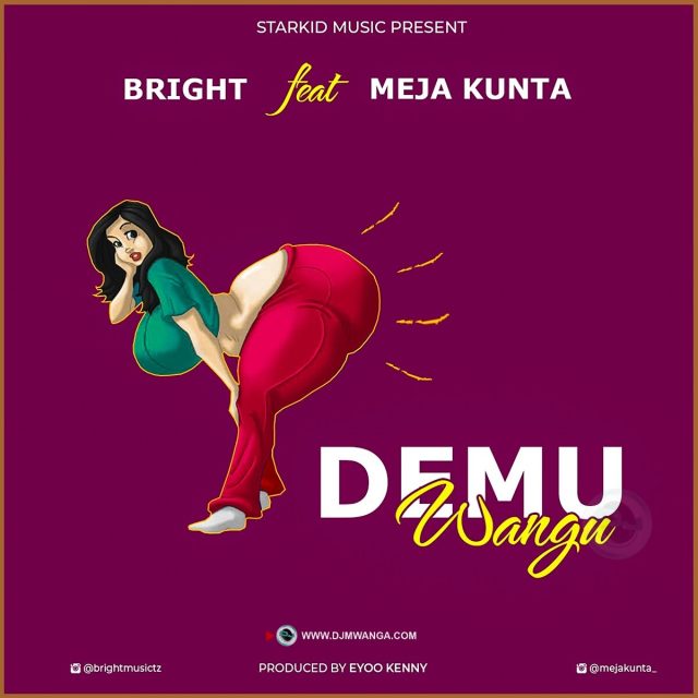 Photo of Bright Ft. Meja Kunta | Demu Wangu [Download Audio]