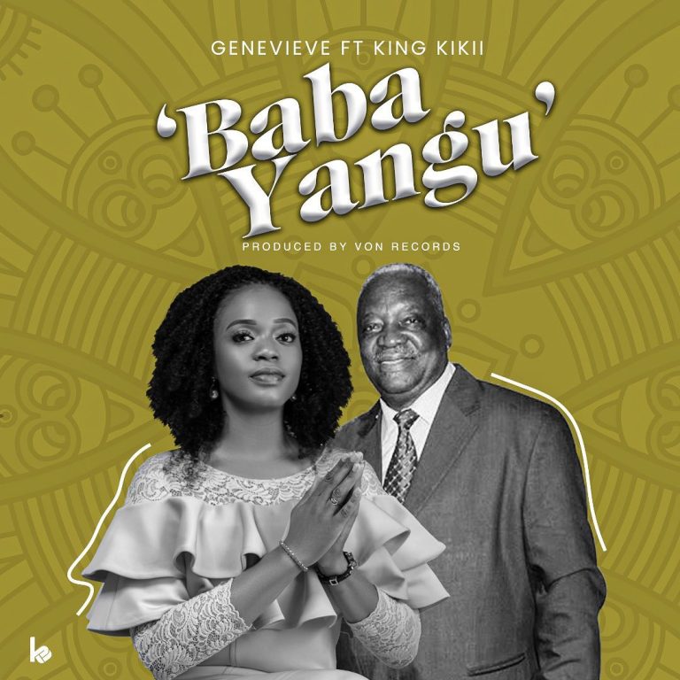 Photo of Genevieve Ft King Kikii | Baba Yangu [Download Audio]