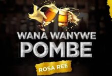 Photo of Rosa Ree | Wana Wanywe Pombe | AUDIO