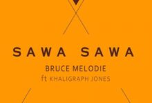 Photo of Bruce Melodie Ft Khaligraph Jones | Sawa Sawa | AUDIO