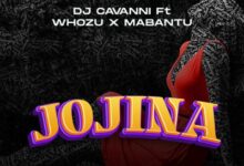 Photo of Dj Cavanni Ft. Whozu X Mabantu | Jojina | AUDIO