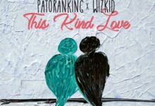 Photo of Patoranking ft. WizKid | This Kind Love | AUDIO