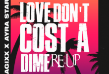 Photo of Magixx ft Ayra Starr | Love Don’t Cost A Dime (Re-Up) | AUDIO