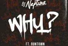 Photo of DJ Neptune Ft. Runtown | Why | AUDIO