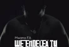 Photo of Mwana FA | We endelea tu | AUDIO