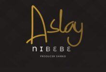 Photo of Aslay | Nibebe | AUDIO