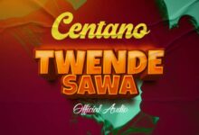 Photo of Centano | Twende Sawa | AUDIO