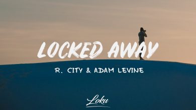 Photo of R. City ft. Adam Levine – Locked Away | AUDIO