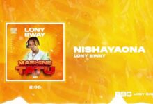 Photo of Lony Bway – Nishayaona | AUDIO