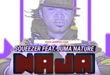 Photo of Squeezer ft Nature – Naja | AUDIO