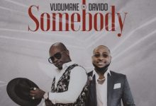 Photo of Vudumane Ft. Davido – Somebody | AUDIO