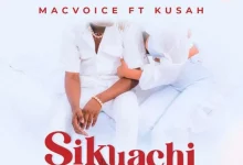 Photo of Macvoice Ft. Kusah – Sikuachi  | AUDIO
