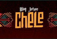 Photo of Blaq Jerzee – Chele | AUDIO