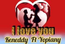 Photo of Keneddy ft Yopiany – I Love You | AUDIO