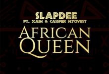 Photo of Slap Dee Ft Cassper Nyovest & Xain – African Queen | AUDIO
