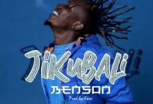 Photo of Benson – Jikubali | AUDIO