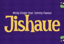 Photo of Micky Singer Ft. Tommy Flavour – Jishaue | AUDIO